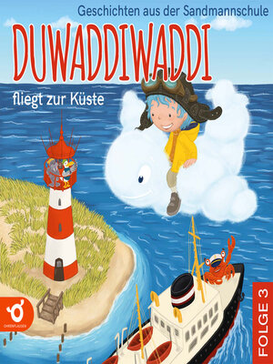 cover image of Duwaddiwaddi fliegt zur Küste--Duwaddiwaddi--Geschichten aus der Sandmannschule, Folge 3 (Ungekürzt)